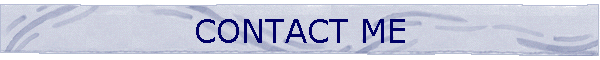 CONTACT ME